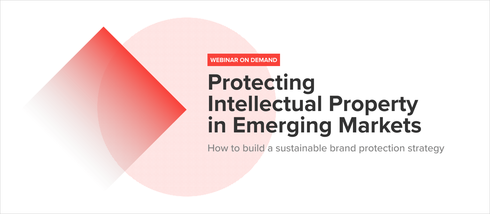 [Webinar] Protecting intellectual property in emerging markets